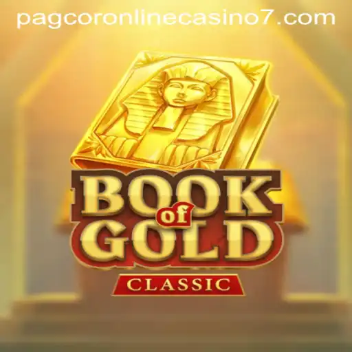 Discover BookOfGoldClassic: A Guide to Winning at Pagcor Online Casino