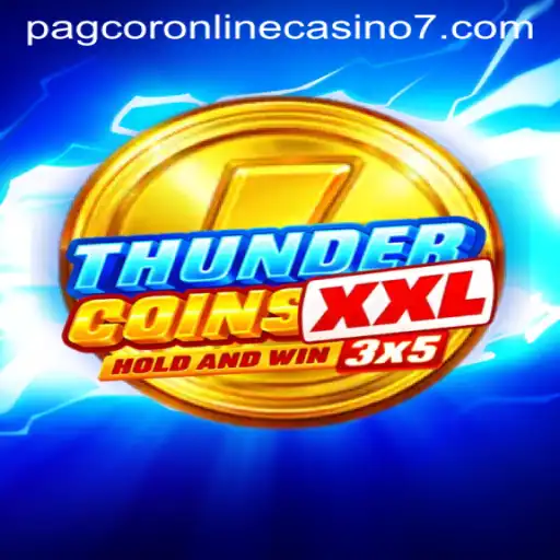 Exploring ThunderCoinsXxl in the World of Pagcor Online Casino